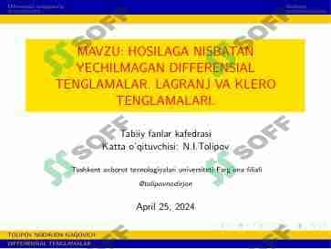 HOSILAGA NISBATAN YECHILMAGAN DIFFERENSIAL TENGLAMALAR. LAGRANJ VA KLERO TENGLAMALARI. 1