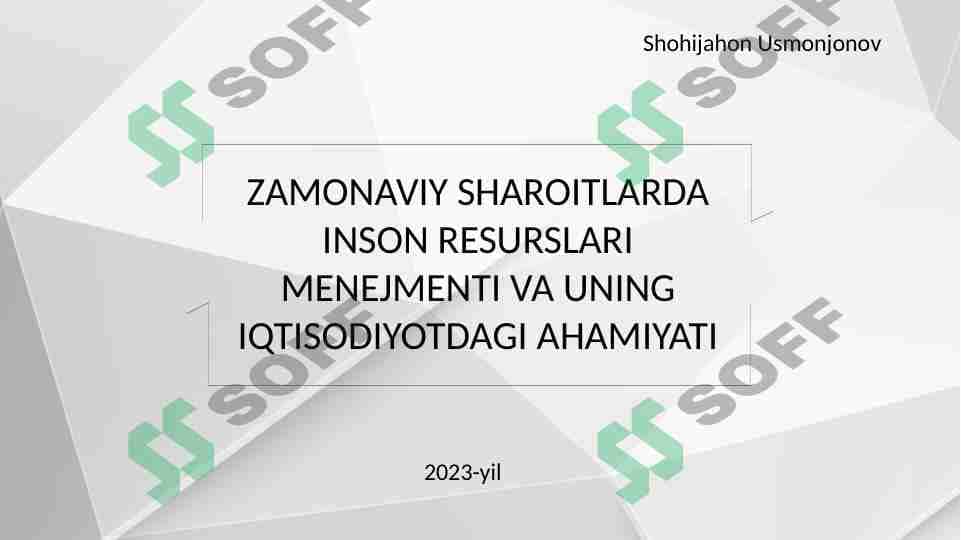 Zamonaviy sharoitlarda inson resurslari menejmenti va uning iqtisodiyotdagi ahamiyati 1
