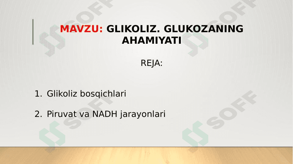 GLIKOLIZ.GLUKOZANING AHAMIYATI 1
