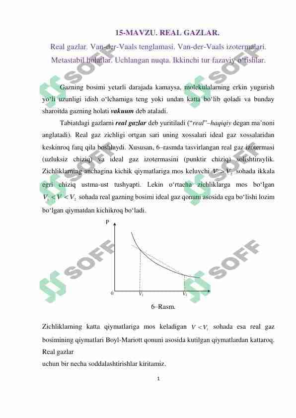 REAL GAZLAR. Real gazlar. Van-der-Vaals tenglamasi. Van-der-Vaals izotermalari. Metastabil holatlar. Uchlangan nuqta. Ikkinchi tur fazaviy o‘tishlar. 1