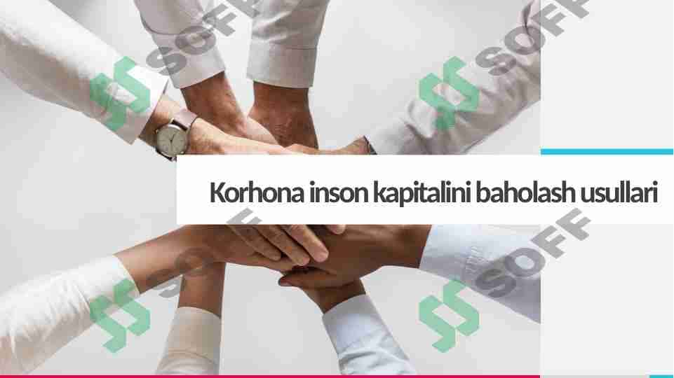 Korhona inson kapitalini baholash usullari 1