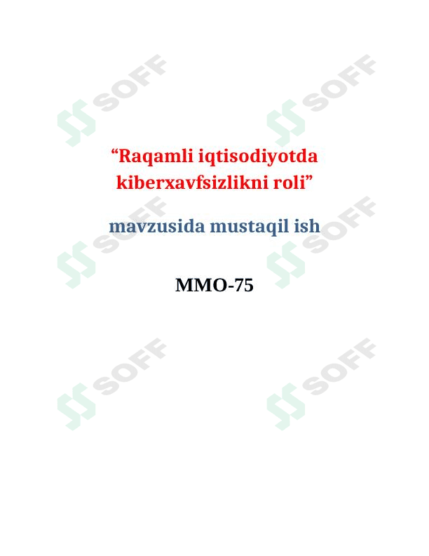 "Raqamli iqtisodiyotda kiberxavfsizlikni roli" mavzusida mustaqil ish 1