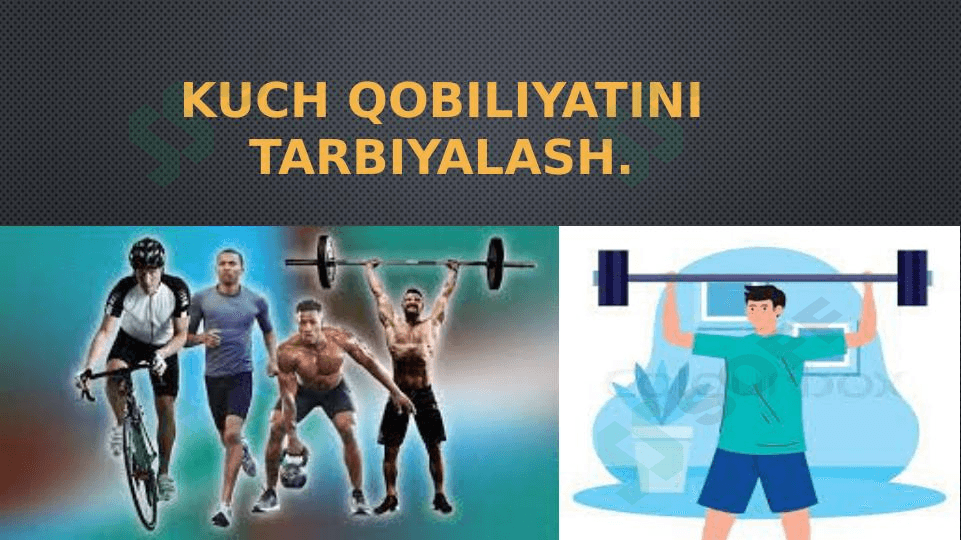 Kuch qobiliyatini tarbiyalash. 1