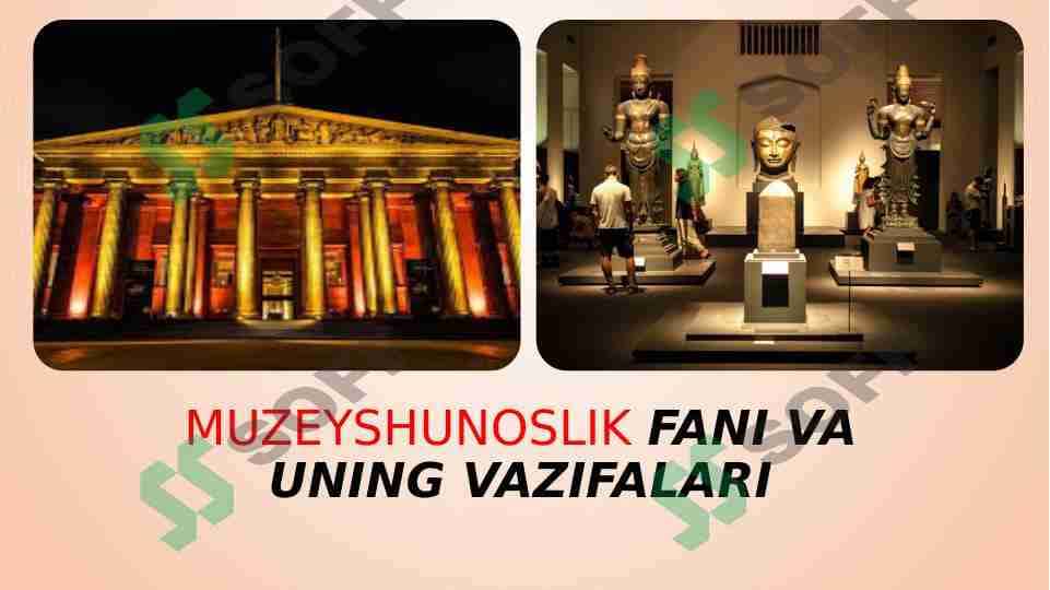Muzeyshunoslik fani va uning vazifalari 1