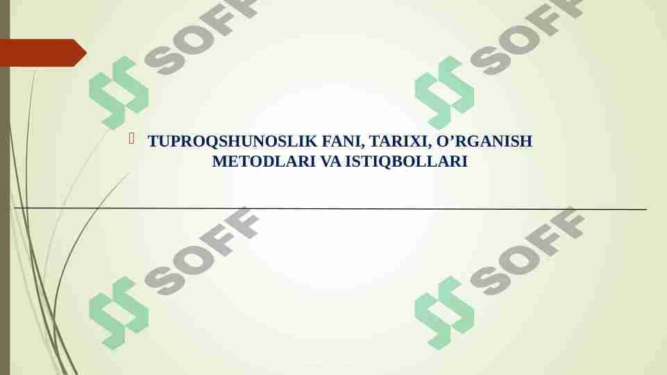Tuproqshunoslik fani , tarixi , o'rganish metodlari va istiqbollari 1