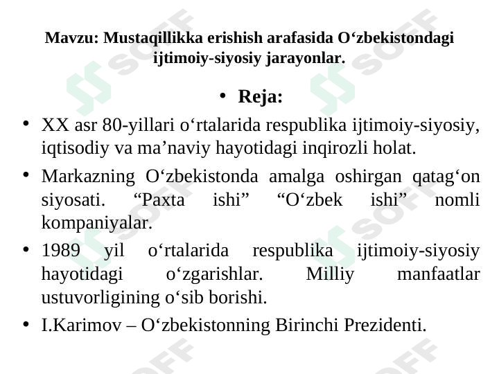 Mustaqillikka erishish arafasida O‘zbekistondagi ijtimoiy-siyosiy jarayonlar. 1