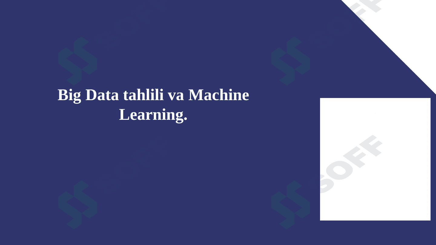 Big Data tahlili va Machine Learning. 1