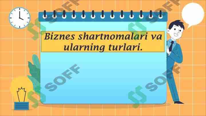 Biznes shartnomalari va ularning turlari. 1