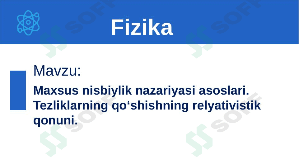 Maxsus nisbiylik asoslari. Tezliklarning qo'shishning relyativistik qonuni 1