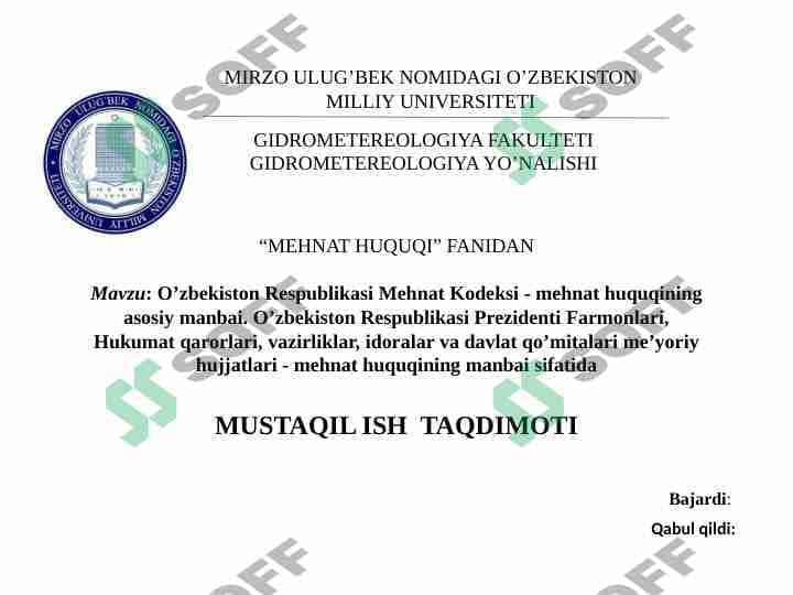 O’zbekiston Respublikasi Mehnat Kodeksi - mehnat huquqining asosiy manbai. O’zbekiston Respublikasi Prezidenti Farmonlari, Hukumat qarorlari, vazirliklar, idoralar va davlat qo’mitalari me’yoriy hujjatlari - mehnat huquqining manbai sifatida 1