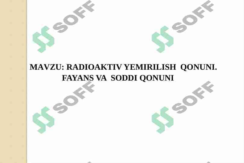 Radioaktiv yemirilishi qonuni. Fayans va soddi qonuni 1