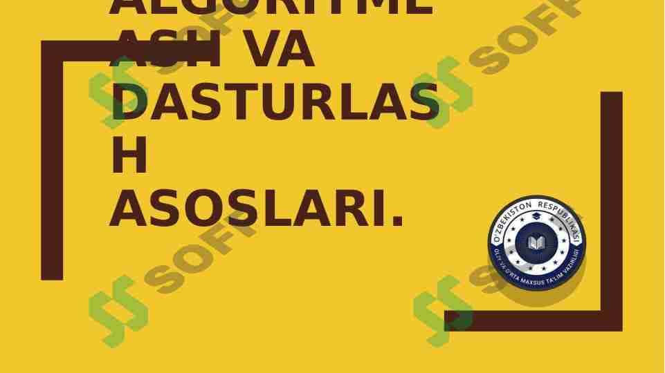 Algoritmlash va dasturlash asoslari. 1
