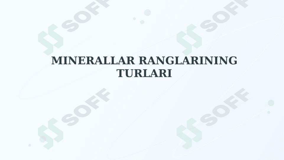 MINERALLAR RANGLARINING TURLARI 1