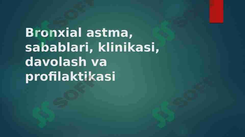 Bronxial astma , sabablari , klinikasi, davolash va praktikasi 1