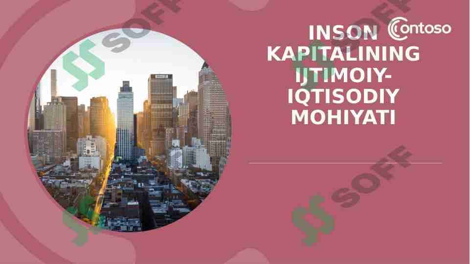 Inson kapitalining ijtimoiy-iqtisodiy mohiyati 1