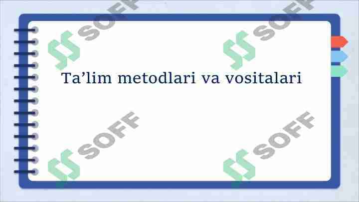 Ta'lim metodlari va vositalari 1