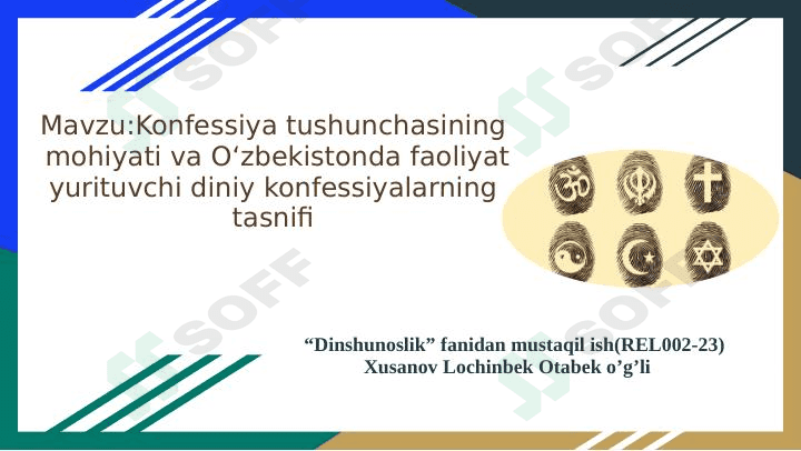 Diniy konfessiyalar.O'zbekistonda faoliyat yurituvchi diniy konfessiyalar 1