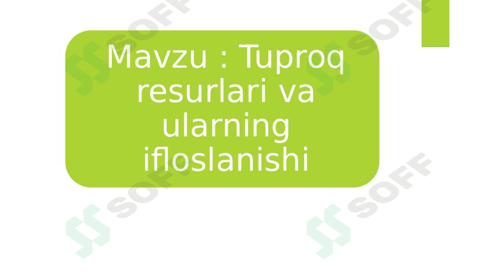 Tuproq resurlari va ularning ifloslanishi 1