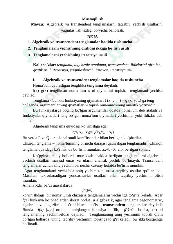 Algebraik va transtendent tenglamalarni taqribiy yechish usullarini yaqinlashish tezligi bo’yicha baholash. 1
