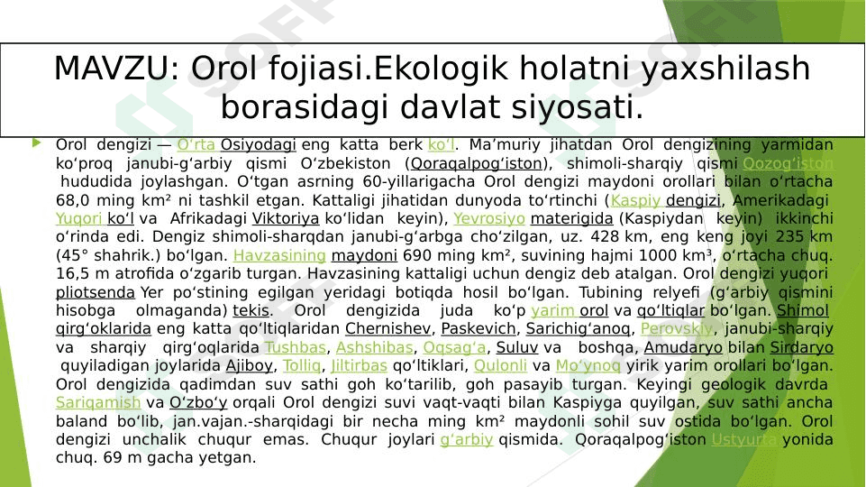 Orol fojiasi.Ekologik holatni yaxshilash borasidagi davlat siyosati. 1