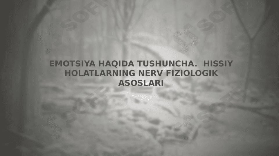 Emotsiya haqida tushuncha.Hissiy holatlarning nerv fiziologik asoslari 1