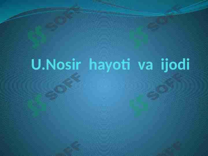 Usmon Nosirning hayoti va ijodi 1