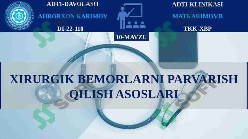 XIRURGIK BEMORLARNI PARVARISH QILISH ASOSLARI 1
