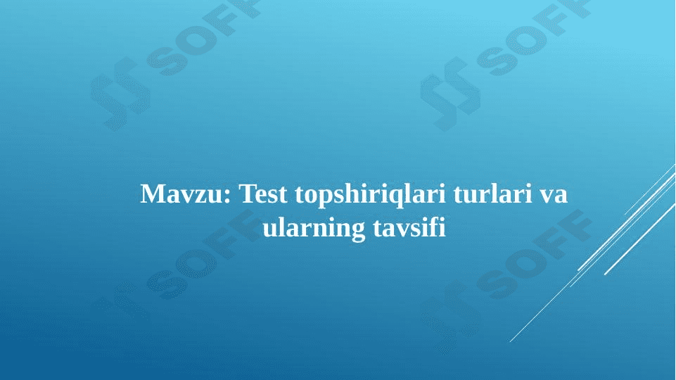 Test topshiriqlari turlari va ularning tavsifi 1