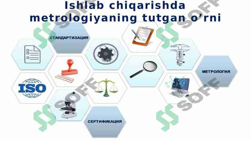 Ishlab chiqarishda metrologiyaning tutgan o’rni 1