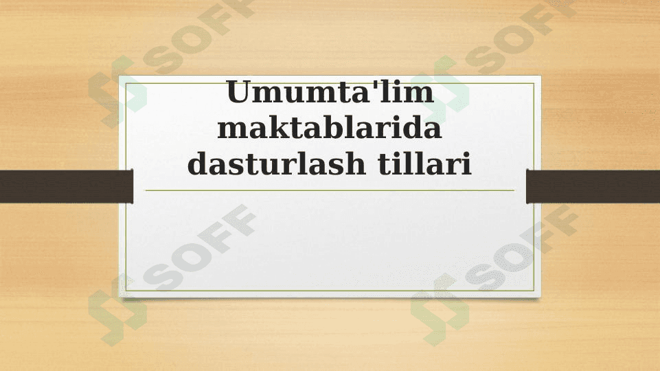 Umumta'lim maktablarida dasturlash tillari 2 1