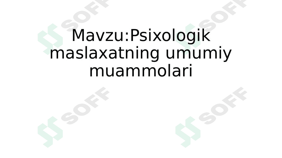 Psixologik maslahatning umumiy muammolari 1