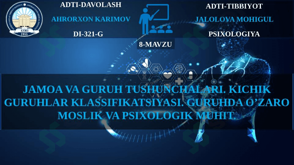 JAMOA VA GURUH TUSHUNCHALARI. KICHIK GURUHLAR KLASSIFIKATSIYASI. GURUHDA O’ZARO MOSLIK VA PSIXOLOGIK MUHIT. 1