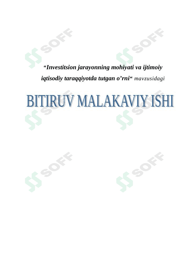 Investitsion jarayonning mohiyati va ijtimoiy iqtisodiy taraqqiyotda tutgan o'rni 1