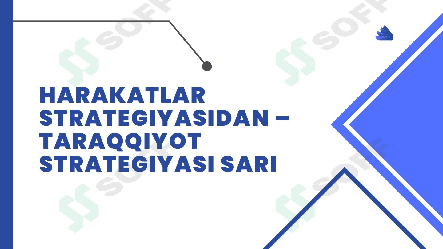 Harakatlar strategiyasidan – taraqqiyot strategiyasi sari 1