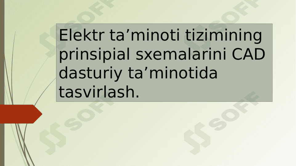Elektr ta’minoti tizimining prinsipial sxemalarini CAD dasturiy ta’minotida tasvirlash. 1