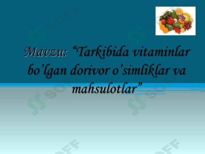Tarkibida vitaminlar boʻlgan dorivor oʻsimliklar 1