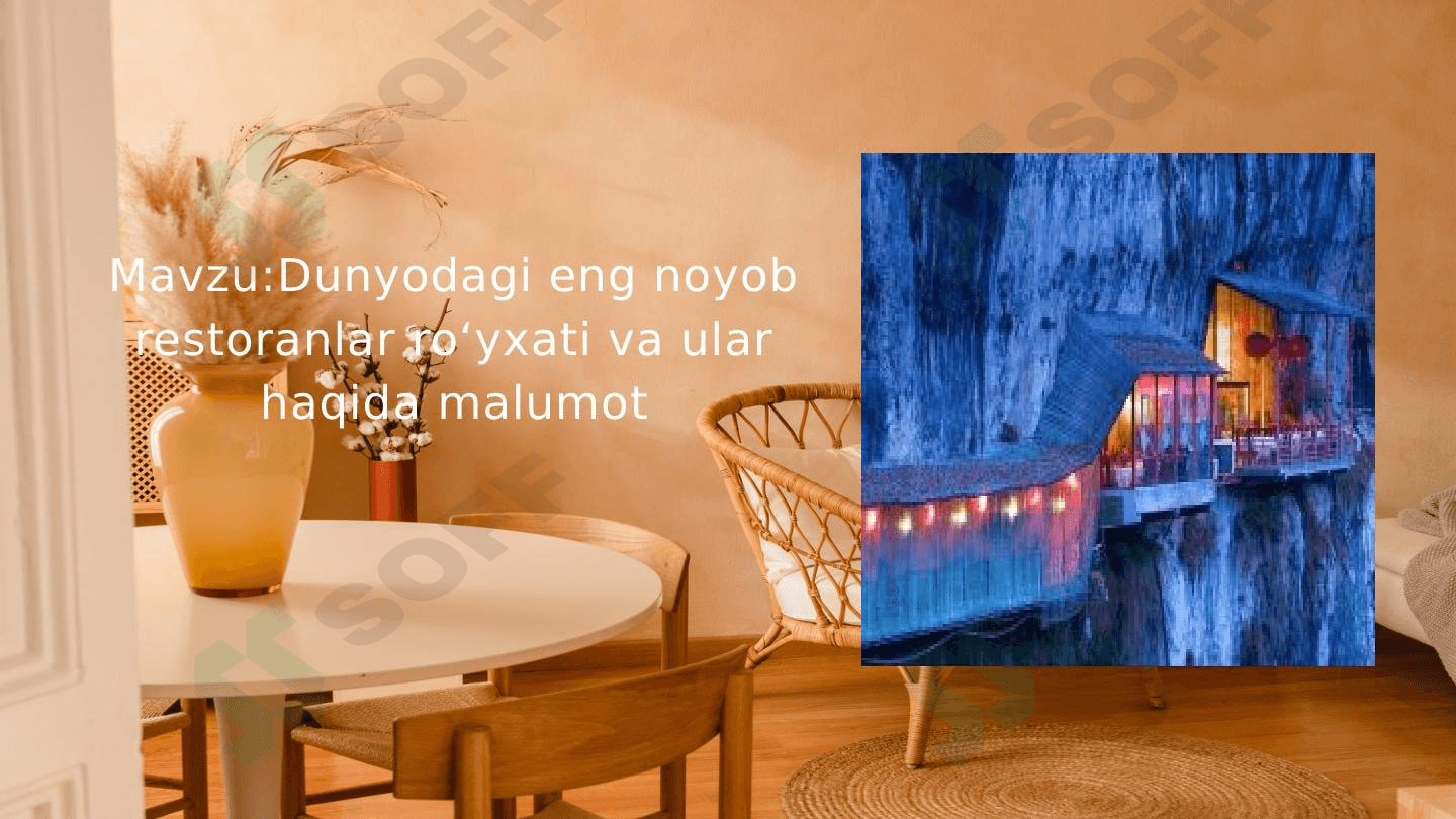 Dunyodagi eng noyob restoranlar roʻyxati va ular haqida malumot 1