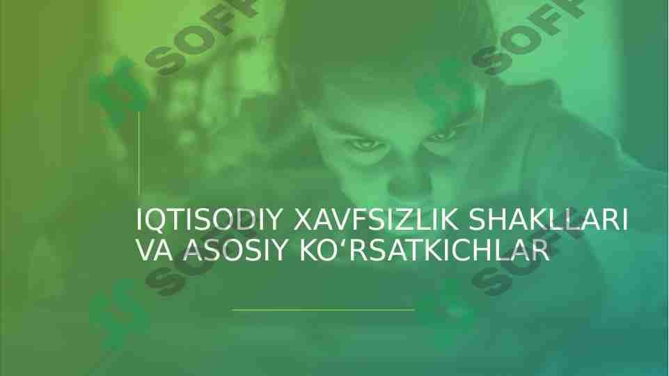 Iqtisodiy xavfsizlik shakllari va asosiy ko‘rsatkichlar 1