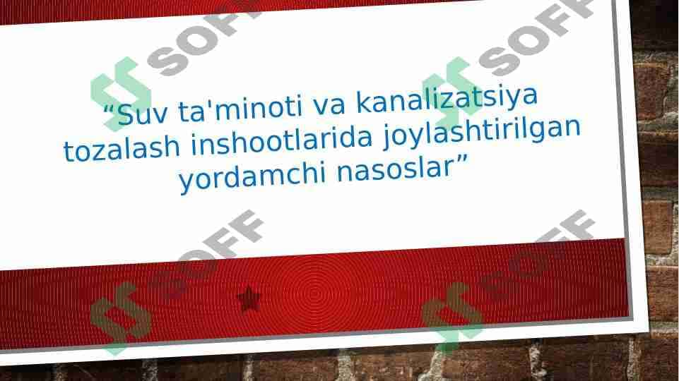 “Suv ta'minoti va kanalizatsiya tozalash inshootlarida joylashtirilgan yordamchi nasoslar” 1