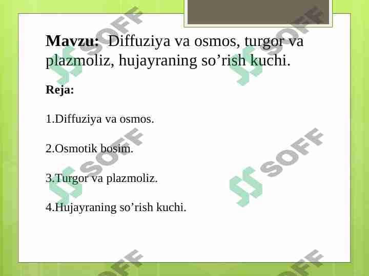 Diffuziya va osmos, turgor va plazmoliz, hujayraning so’rish kuchi 1