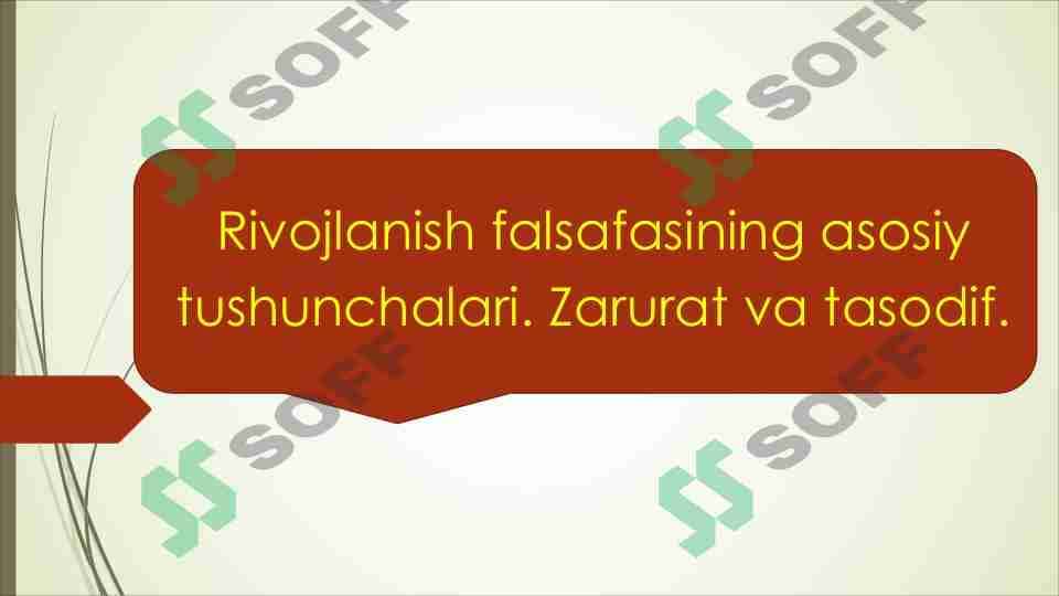 Rivojlanish falsafasining asosiy tushunchalari. Zarurat va tasodif 1