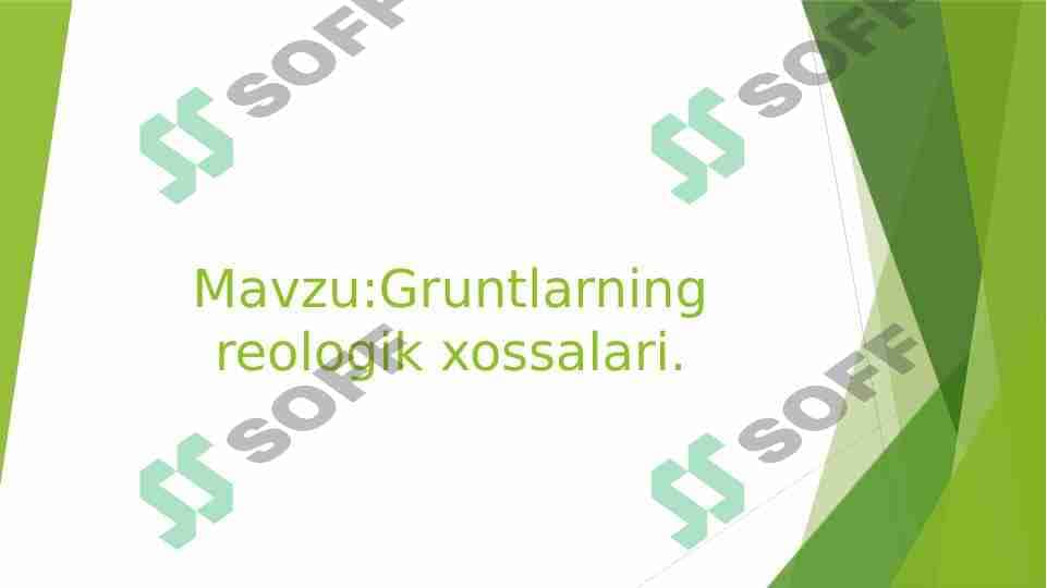 Gruntlarning reologik xossalari. 1