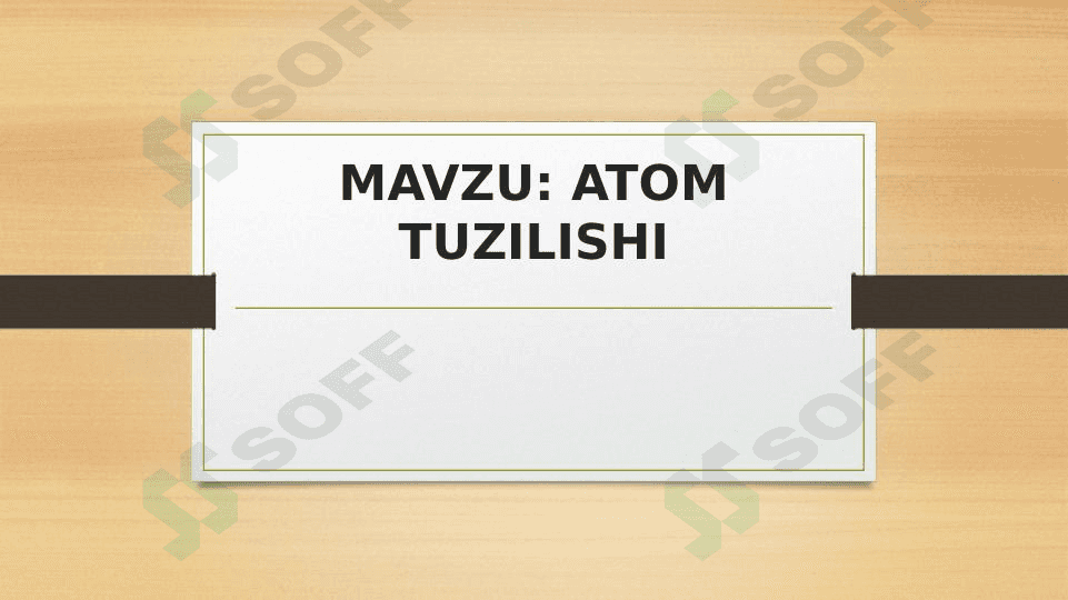 Atom tuzilishi. 1