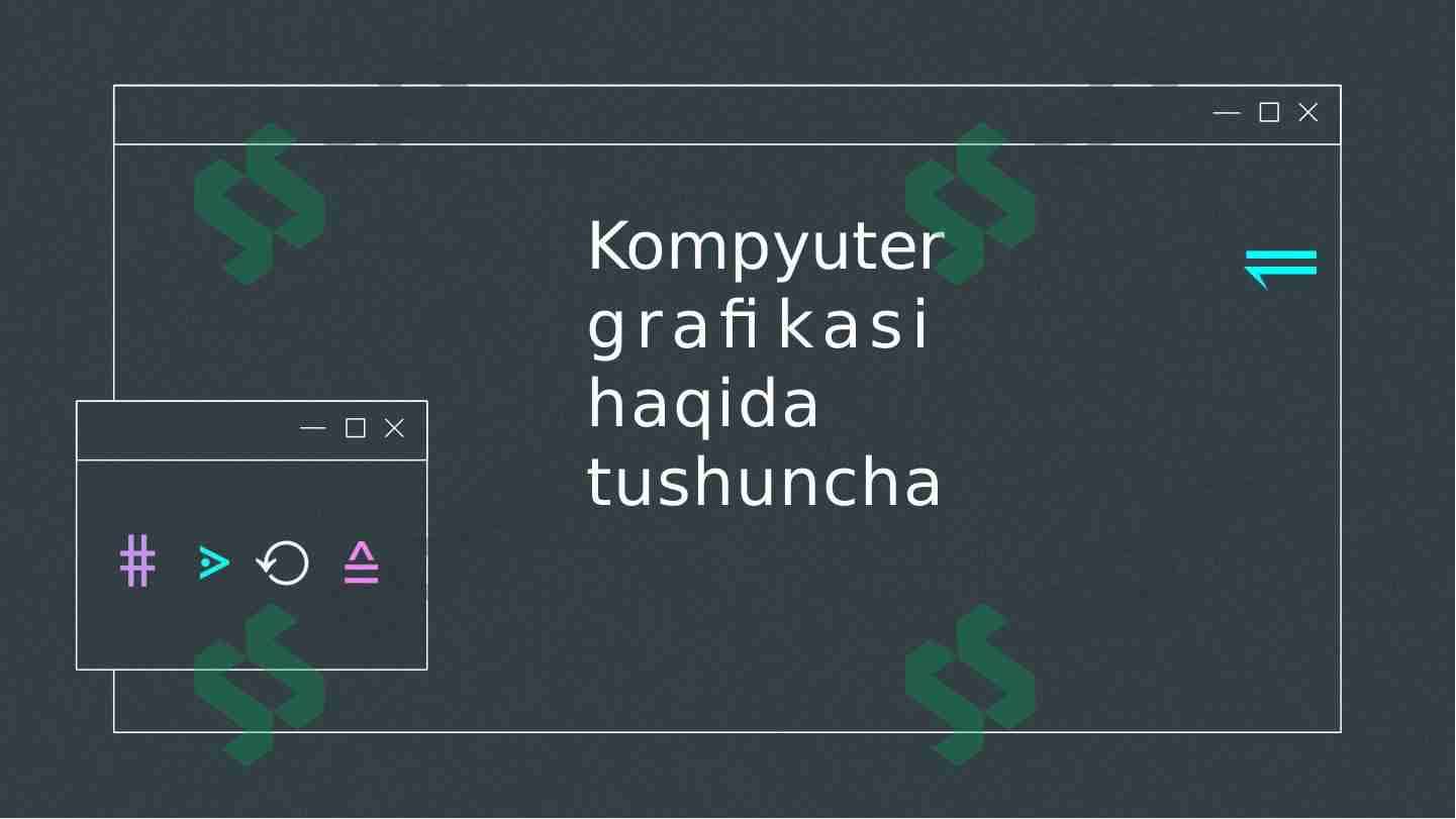 Kompyuter grafikasi haqida tushuncha 1
