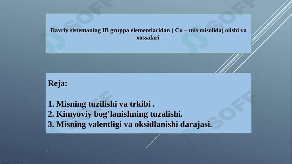 Davriy sistemaning IB gruppa elementlaridan Cu olishi va xossalari 1