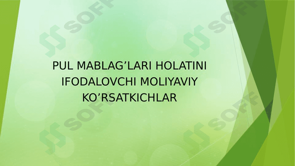 Pul mablag’lari holatini ifodalovchi moliyaviy ko’rsatkichlar 1