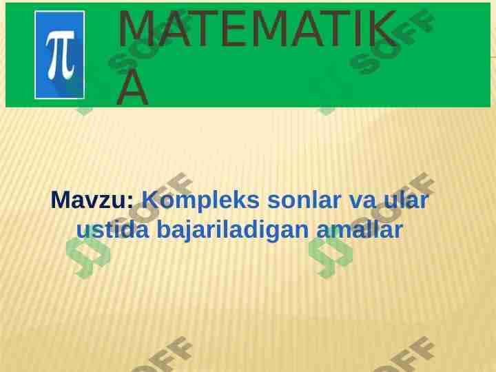 Kompleks sonlar va ular ustida bajariladigan amallar 1