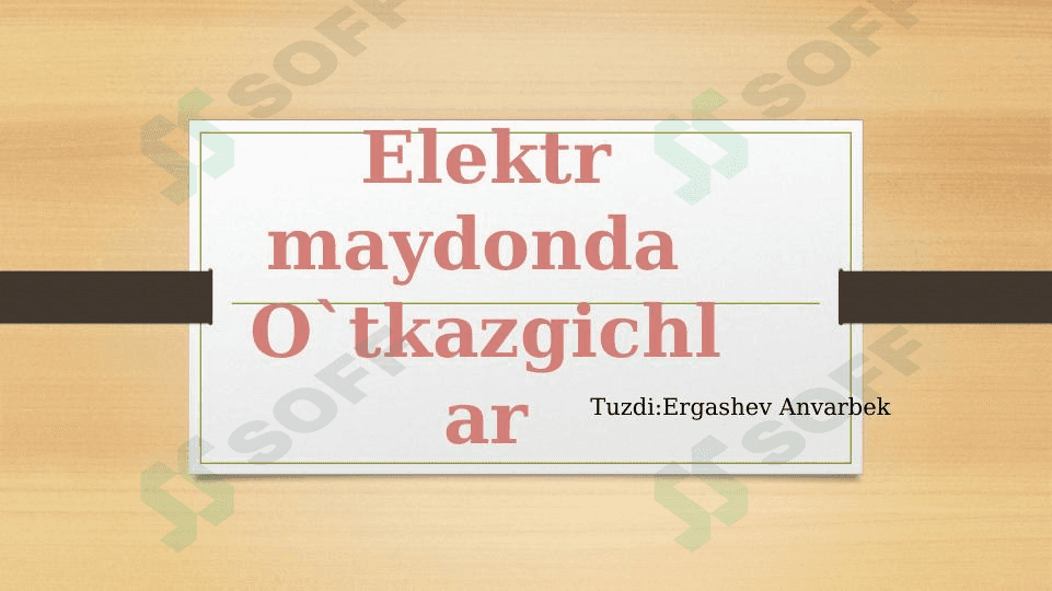 Elektr o`tkazgichlar 1