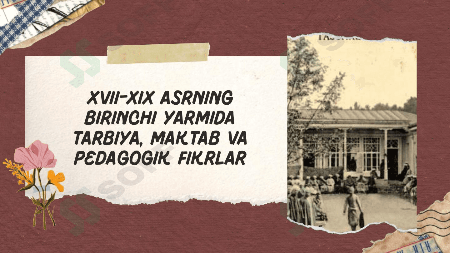 xvii-xix asrning birinchi yarmida tarbiya maktab va pedagogik fikrlar 1