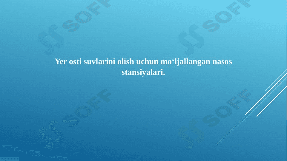 Yer osti suvlarini olish uchun mo‘ljallangan nasos stansiyalari. 1